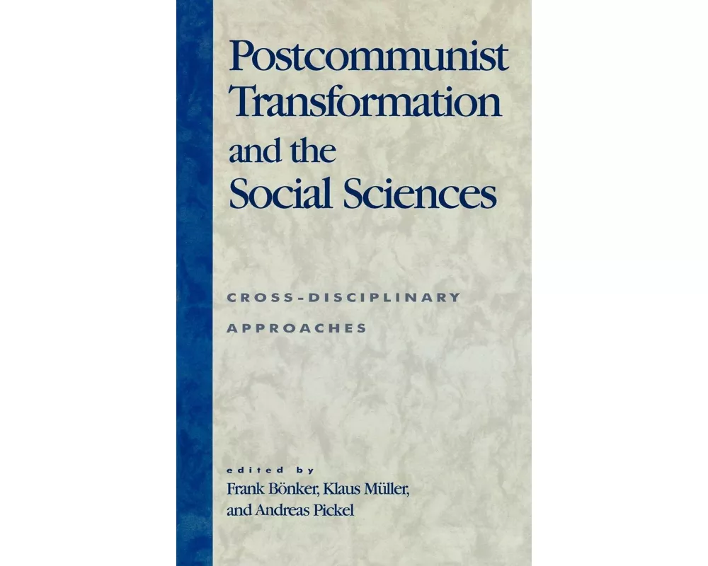 Postcommunist Transformation and the Social Sciences