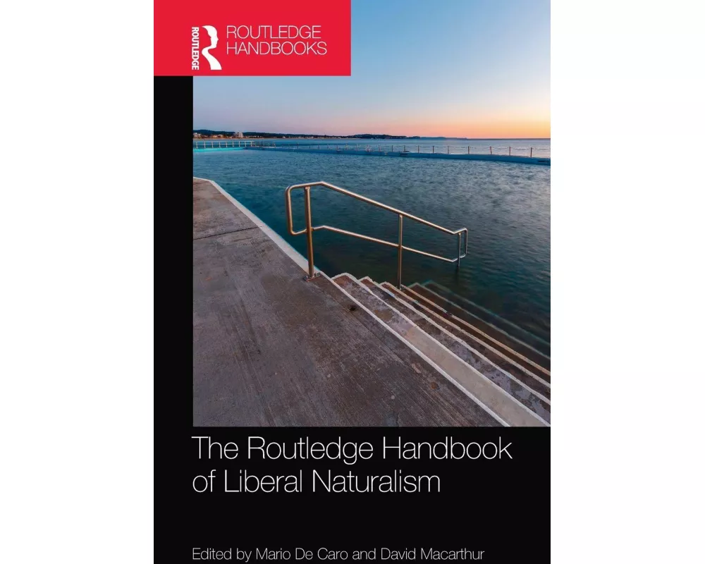 The Routledge Handbook of Liberal Naturalism