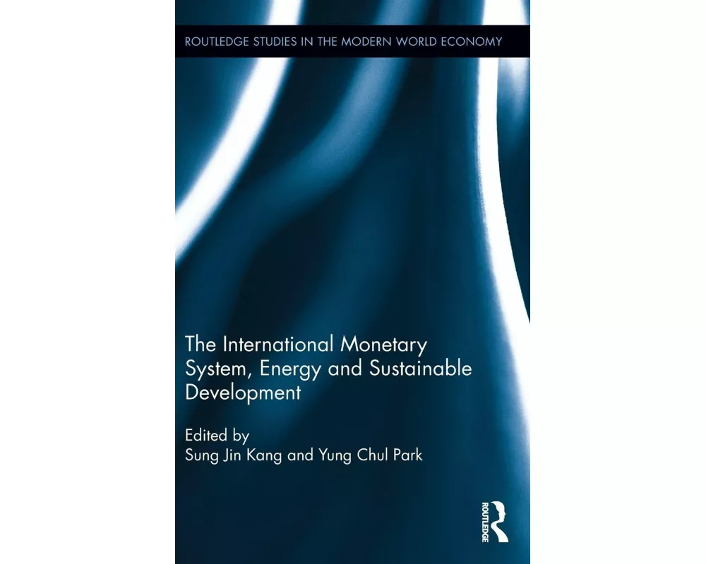 The International Monetary System, Energy and Sustainable Development
