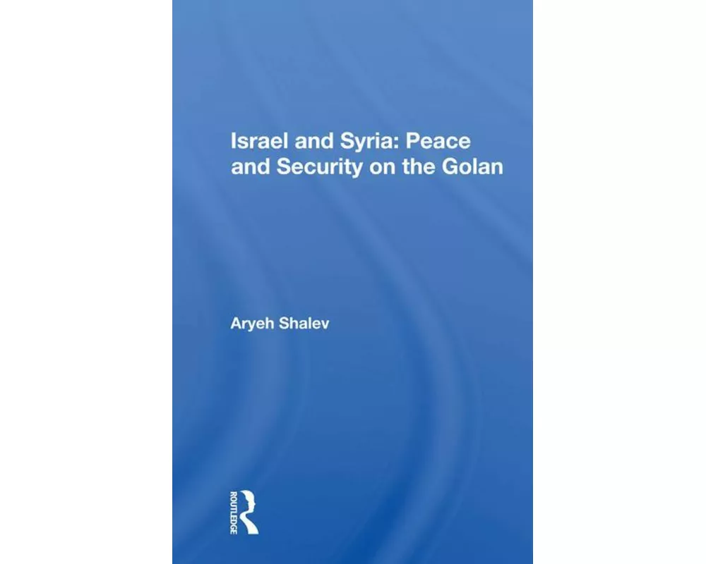 Israel and Syria: Peace and Security on the Golan