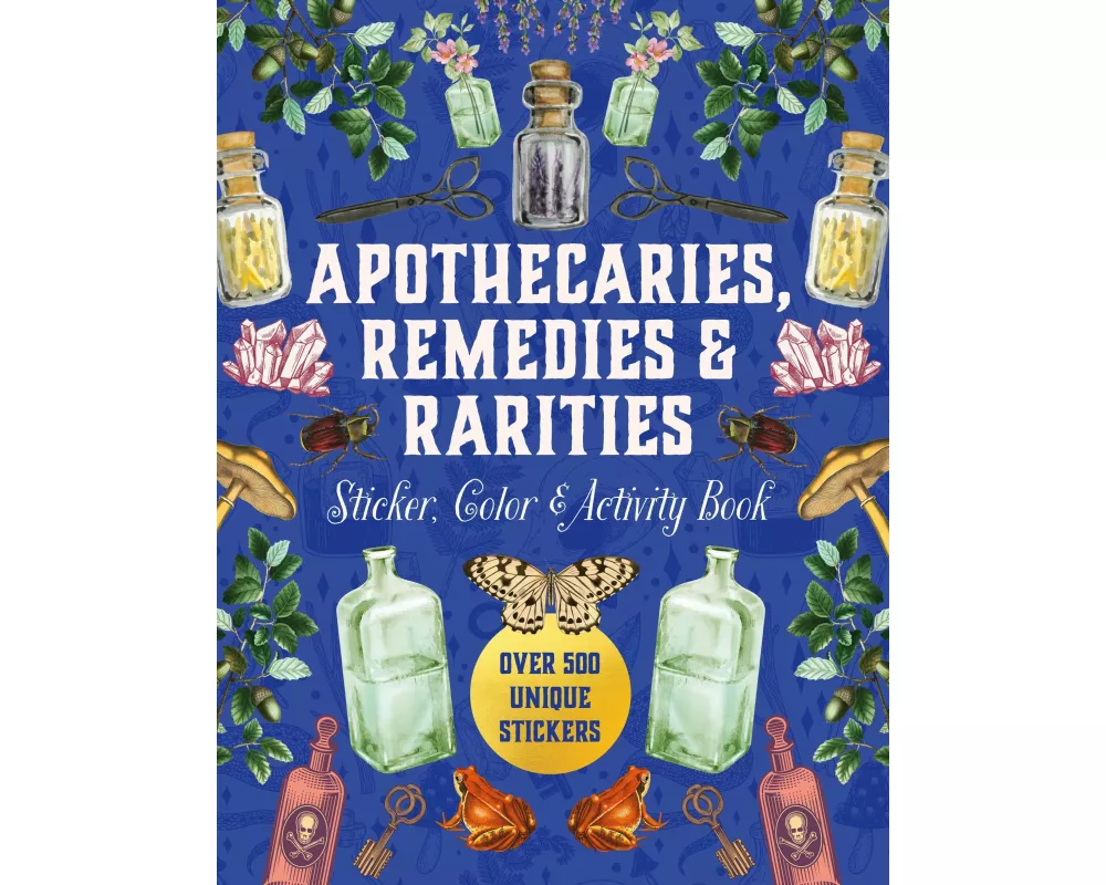 Apothecaries, Remedies & Rarities Sticker, Color & Activity Book