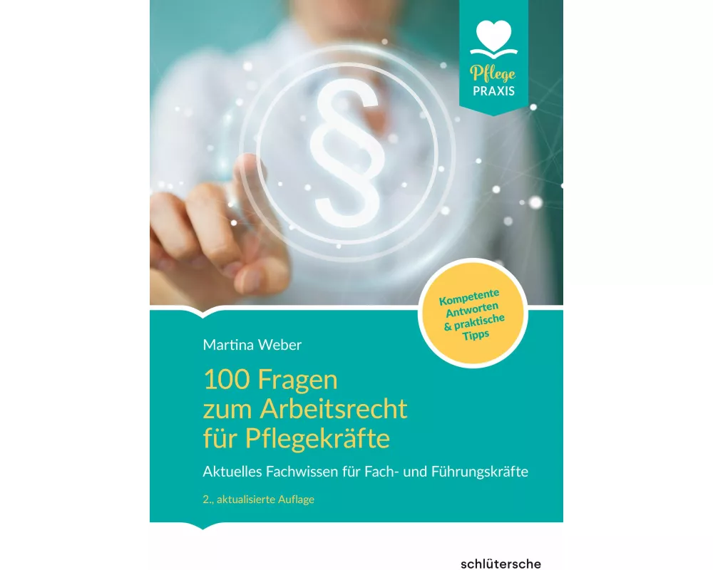 100 Fragen zum Arbeitsrecht für Pflegekräfte