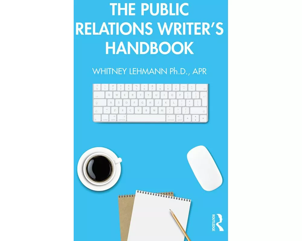 The Public Relations Writer’s Handbook