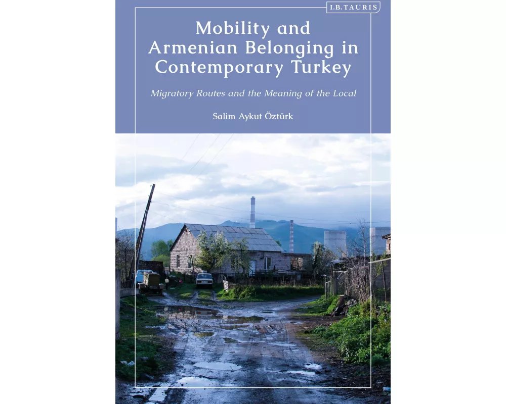 Mobility and Armenian Belonging in Contemporary Turkey