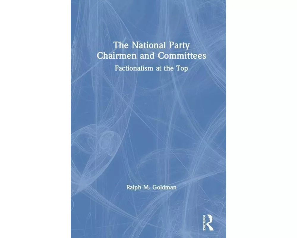 The National Party Chairmen and Committees