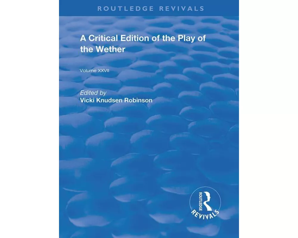A Critical Edition of The Play of the Wether