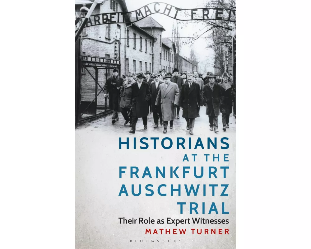 Historians at the Frankfurt Auschwitz Trial