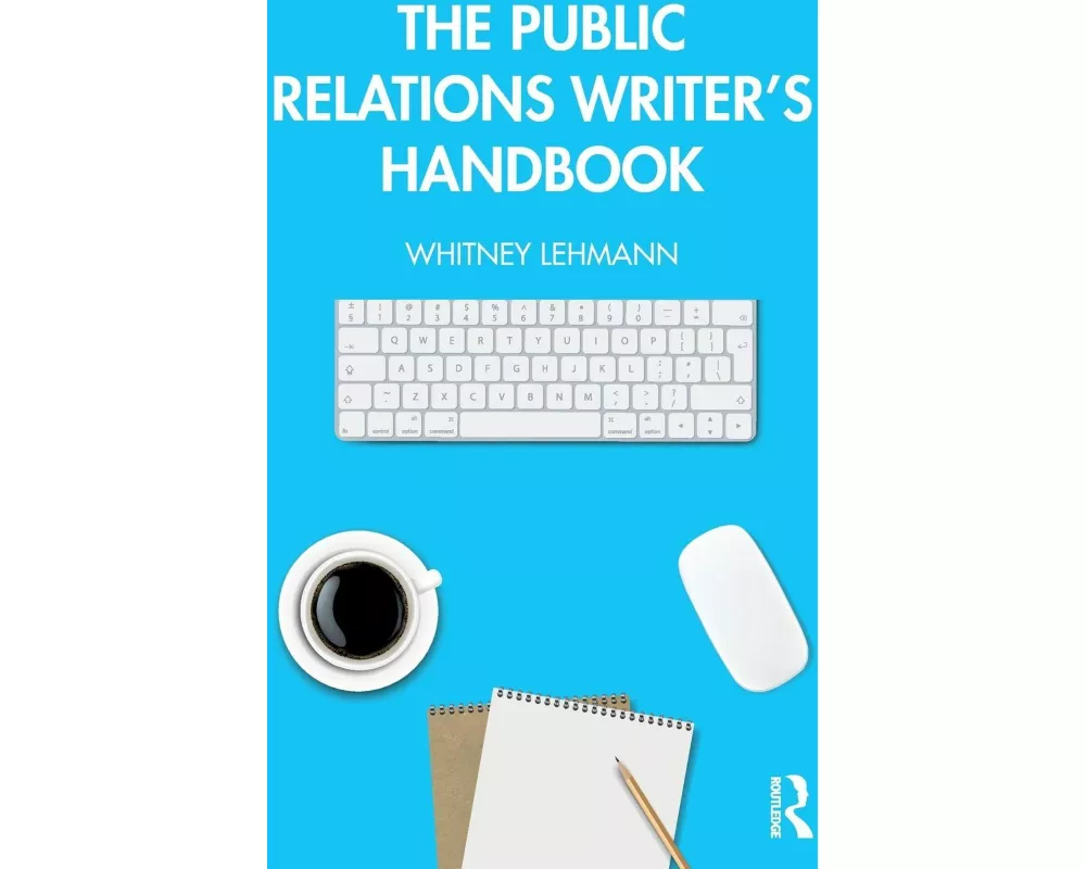 The Public Relations Writer’s Handbook