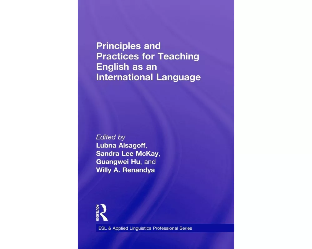 Principles and Practices for Teaching English as an International Language