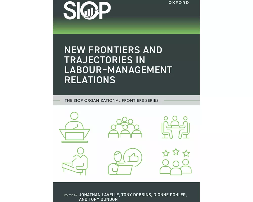 New Frontiers and Trajectories in Labour–Management Relations