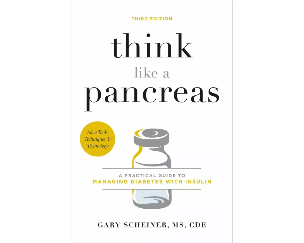 Think Like a Pancreas (Third Edition)
