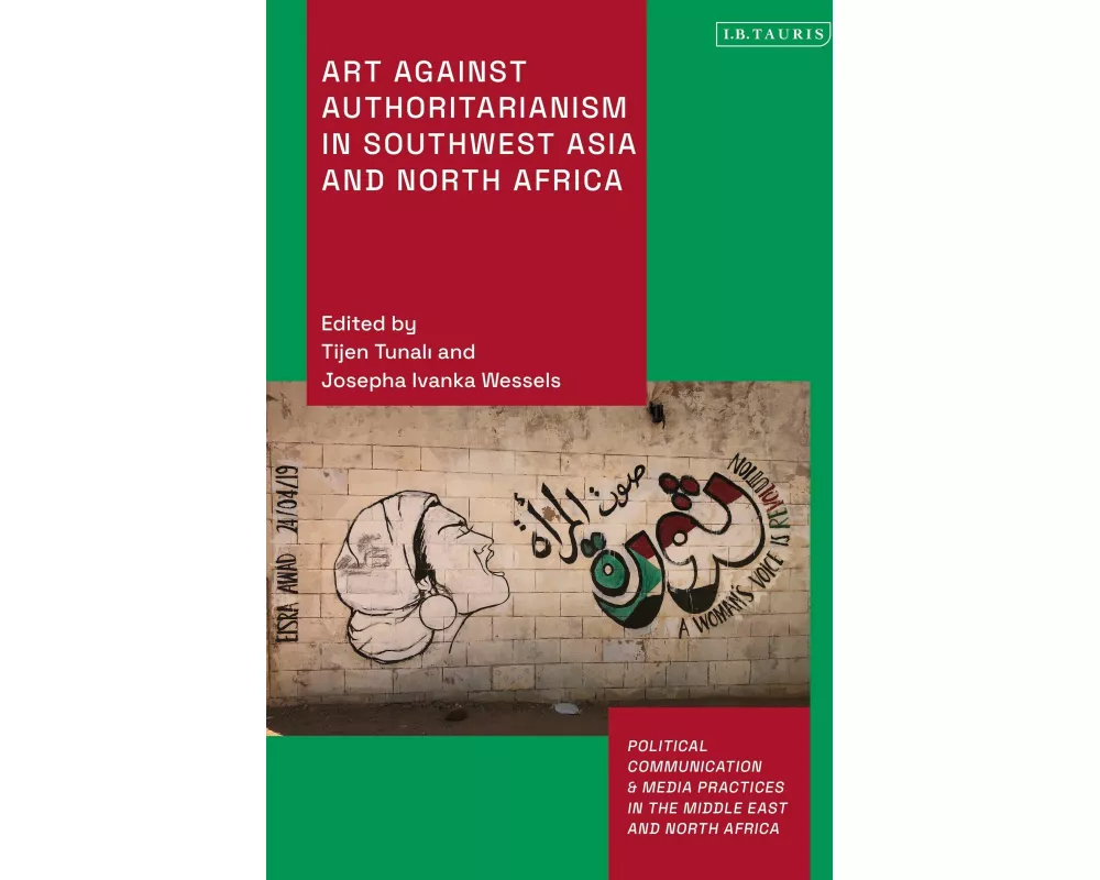 Art Against Authoritarianism in Southwest Asia and North Africa