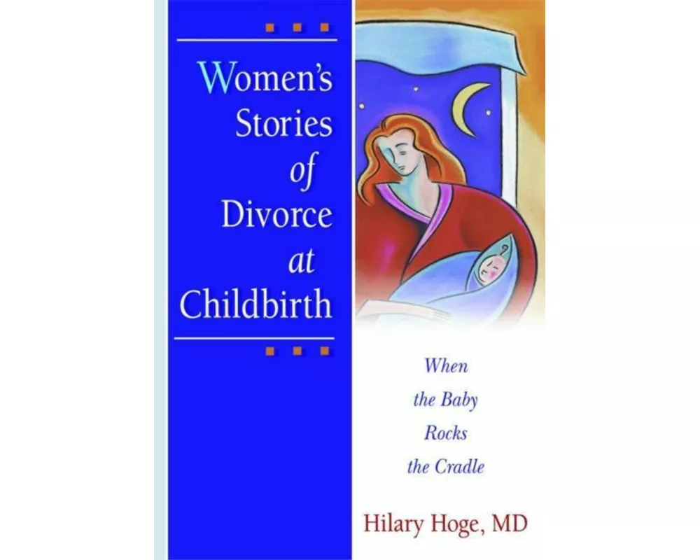 Women's Stories of Divorce at Childbirth