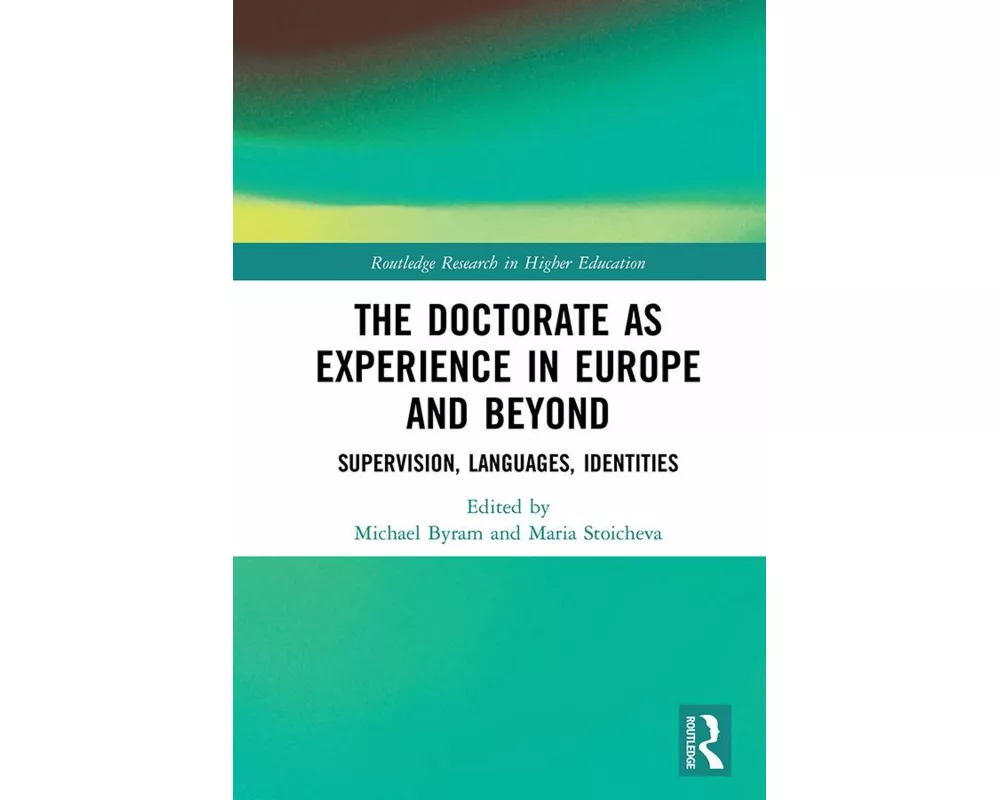 The Doctorate as Experience in Europe and Beyond