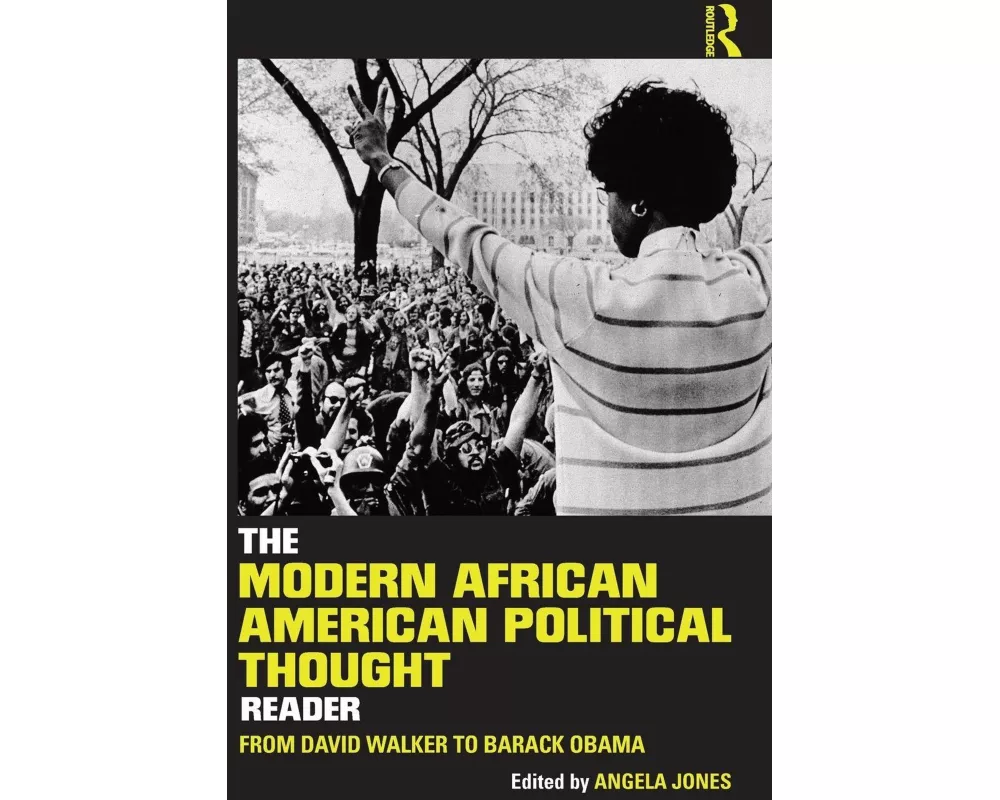 The Modern African American Political Thought Reader