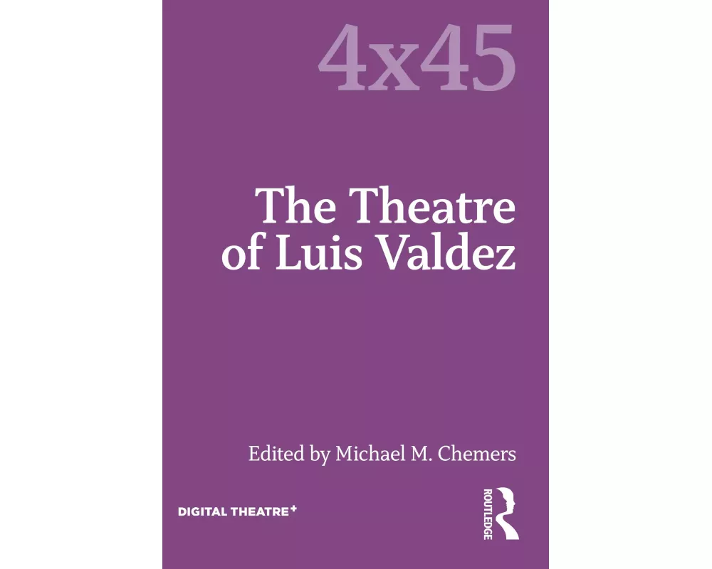 The Theatre of Luis Valdez