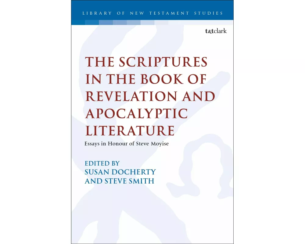 The Scriptures in the Book of Revelation and Apocalyptic Literature