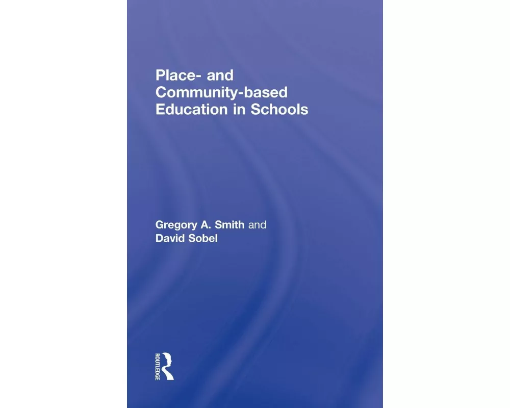 Place- and Community-Based Education in Schools