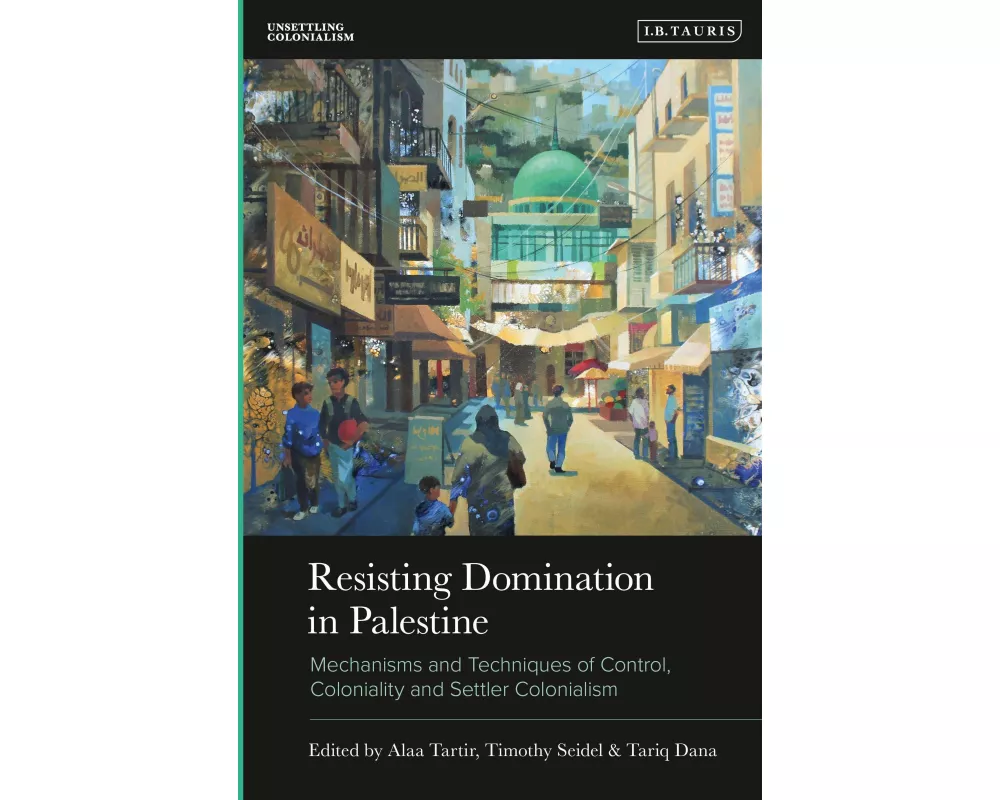 Resisting Domination in Palestine