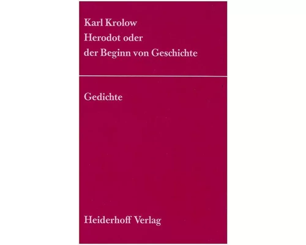 Herodot oder der Beginn von Geschichte