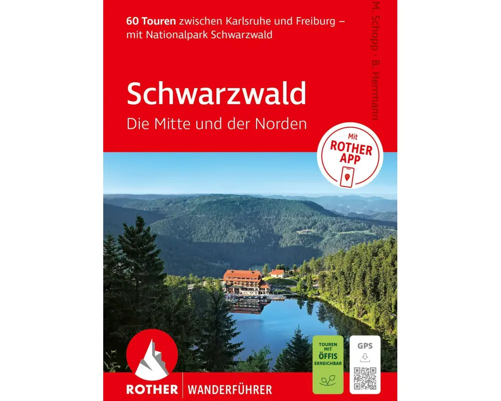 ROTHER Wanderführer Schwarzwald. Die Mitte und der Norden. 60 Touren zwischen Karlsruhe und Freiburg – mit Nationalpark Schwarzwald