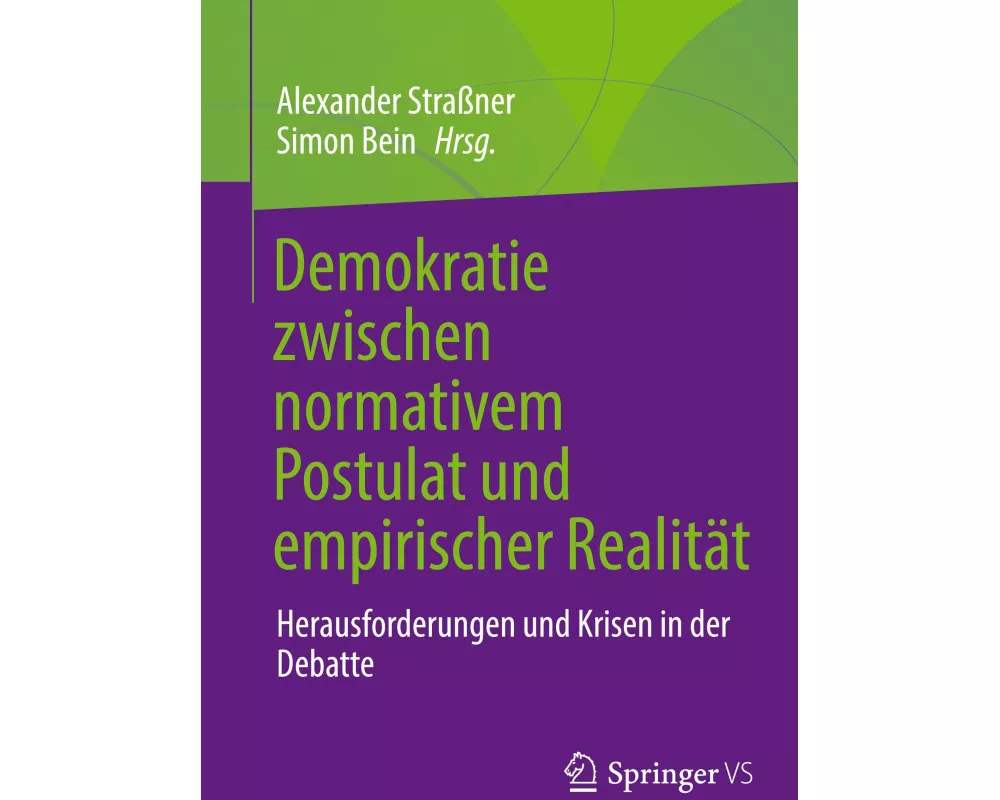 Demokratie zwischen normativem Postulat und empirischer Realität
