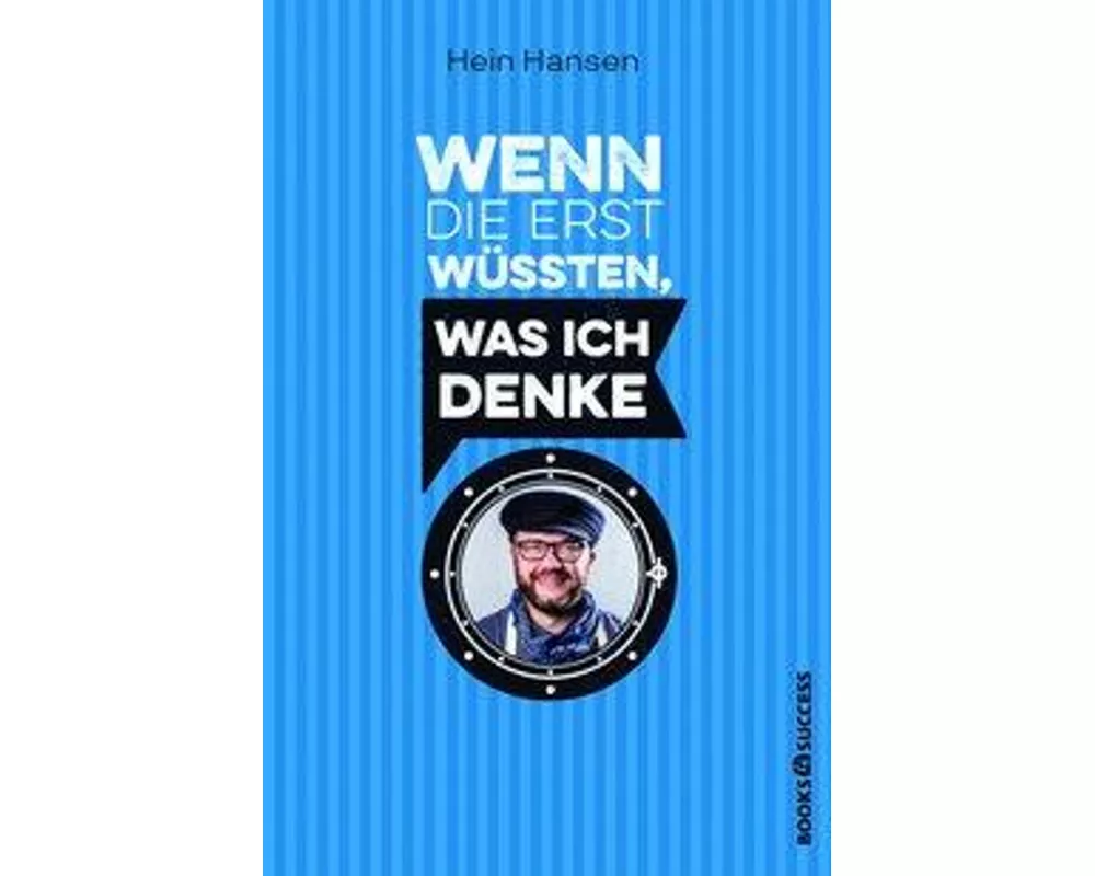 Wenn die erst wüssten, was ich denke