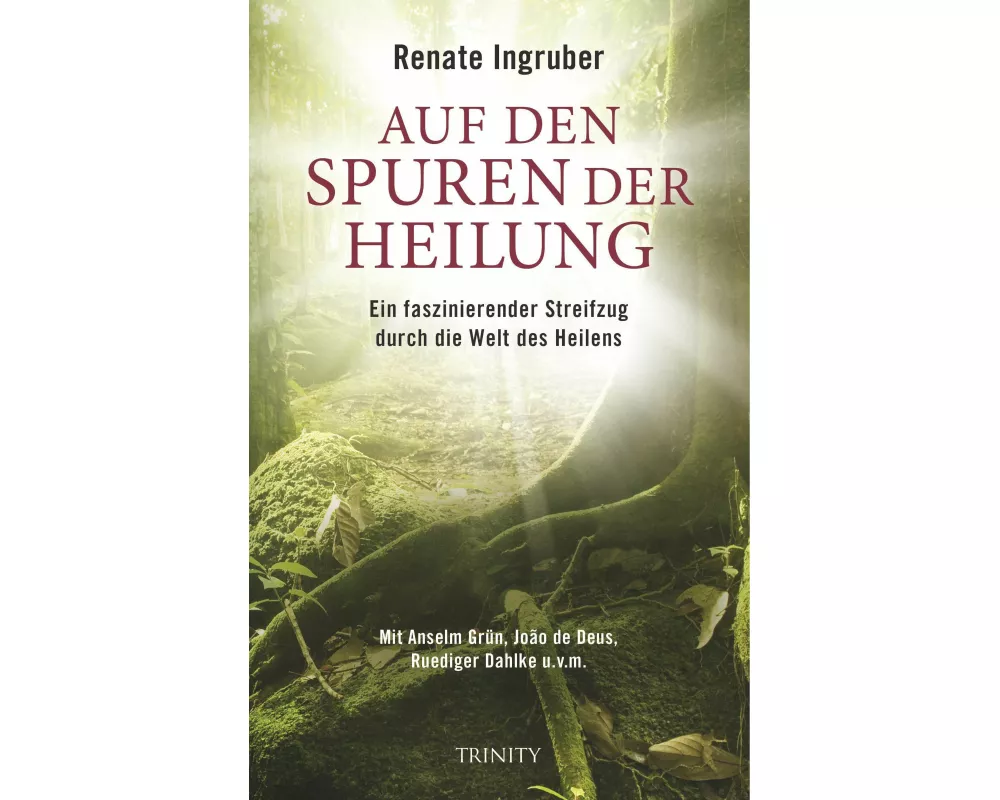 Auf den Spuren der Heilung