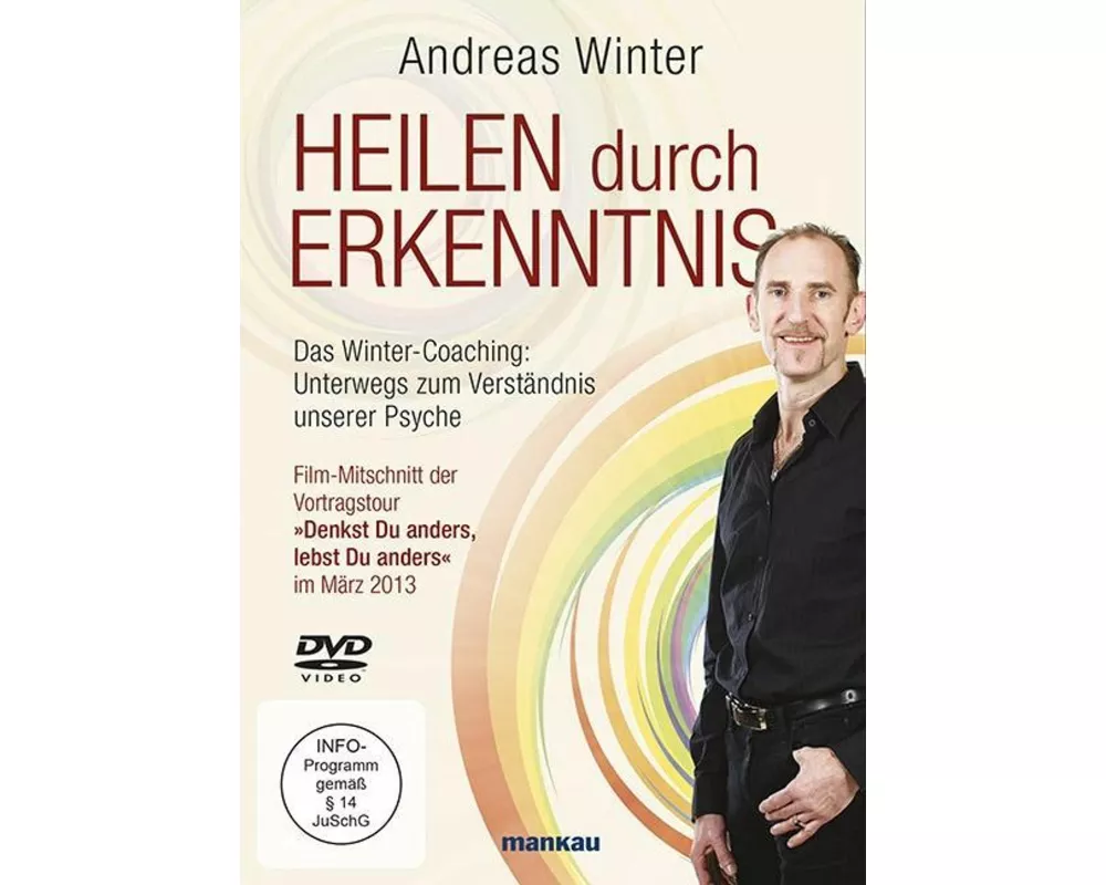 Heilen durch Erkenntnis. Das Winter-Coaching: Unterwegs zum Verständnis unserer Psyche