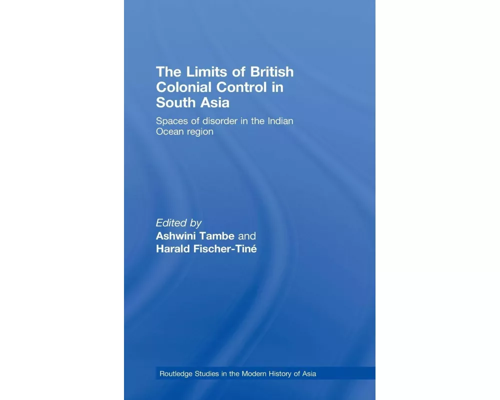 The Limits of British Colonial Control in South Asia
