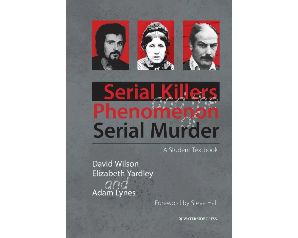 Serial Killers and the Phenomenon of Serial Murder