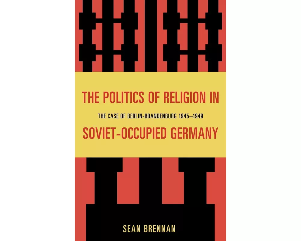 Politics of Religion in Soviet-Occupied Germany