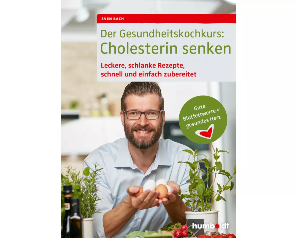 Der Gesundheitskochkurs: Cholesterin senken