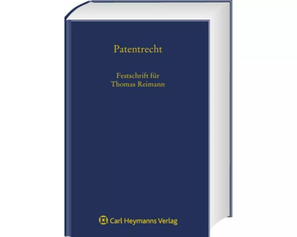 Patentrecht - Festschrift für Thomas Reimann