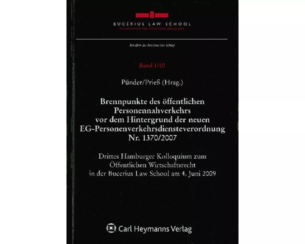 Brennpunkte des öffentlichen Personennahverkehrs vor dem Hintergrund der neuen EG-Personenverkehrsdiensteverordnung Nr. 1370/2007