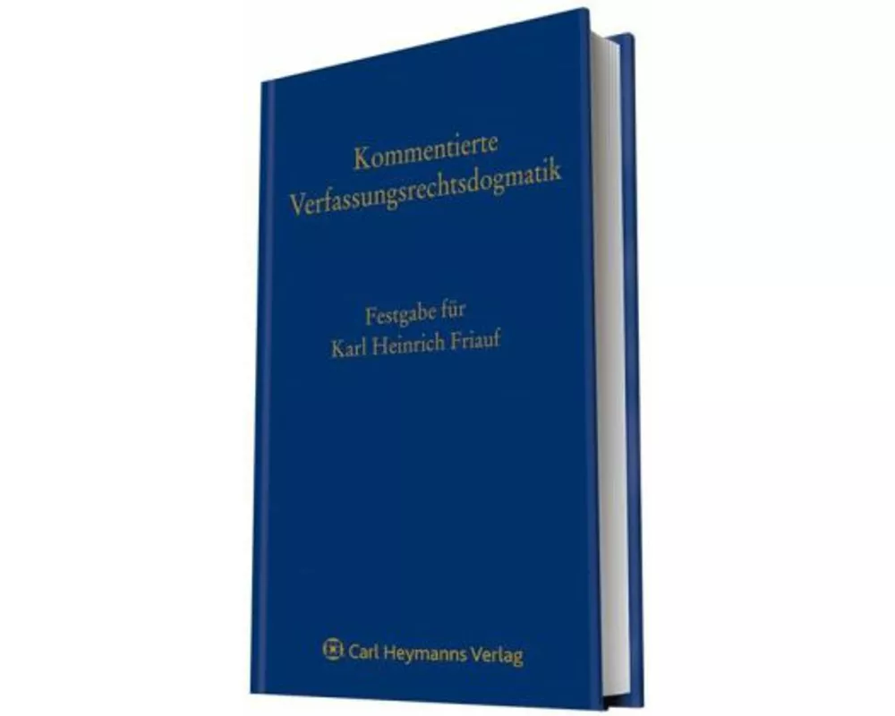 Festgabe für Karl Heinrich Friauf