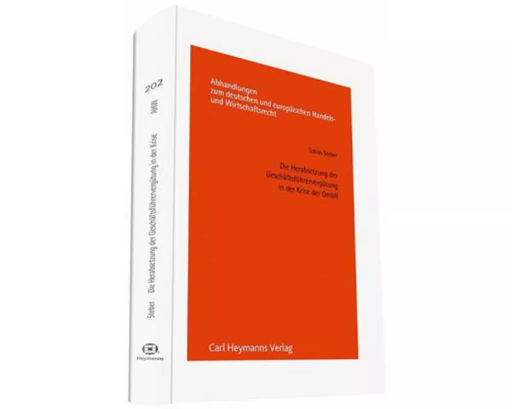 Die Herabsetzung der Geschäftsführervergütung in der Krise der GmbH (AHW 202)