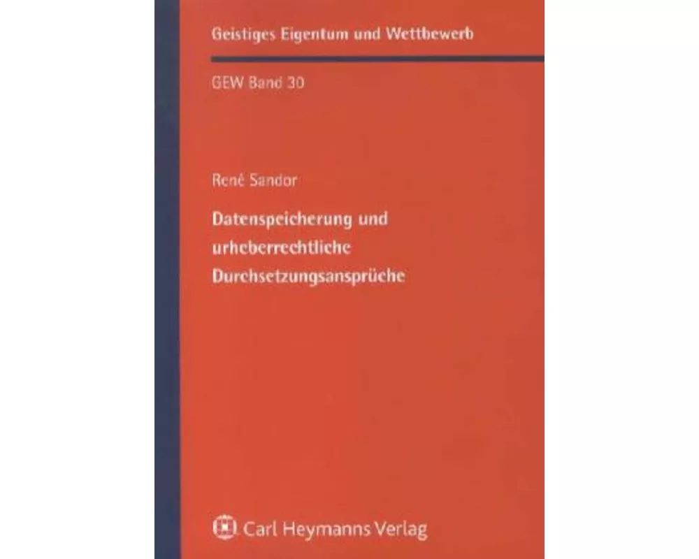 Datenspeicherung und urheberrechtliche Durchsetzungsansprüche
