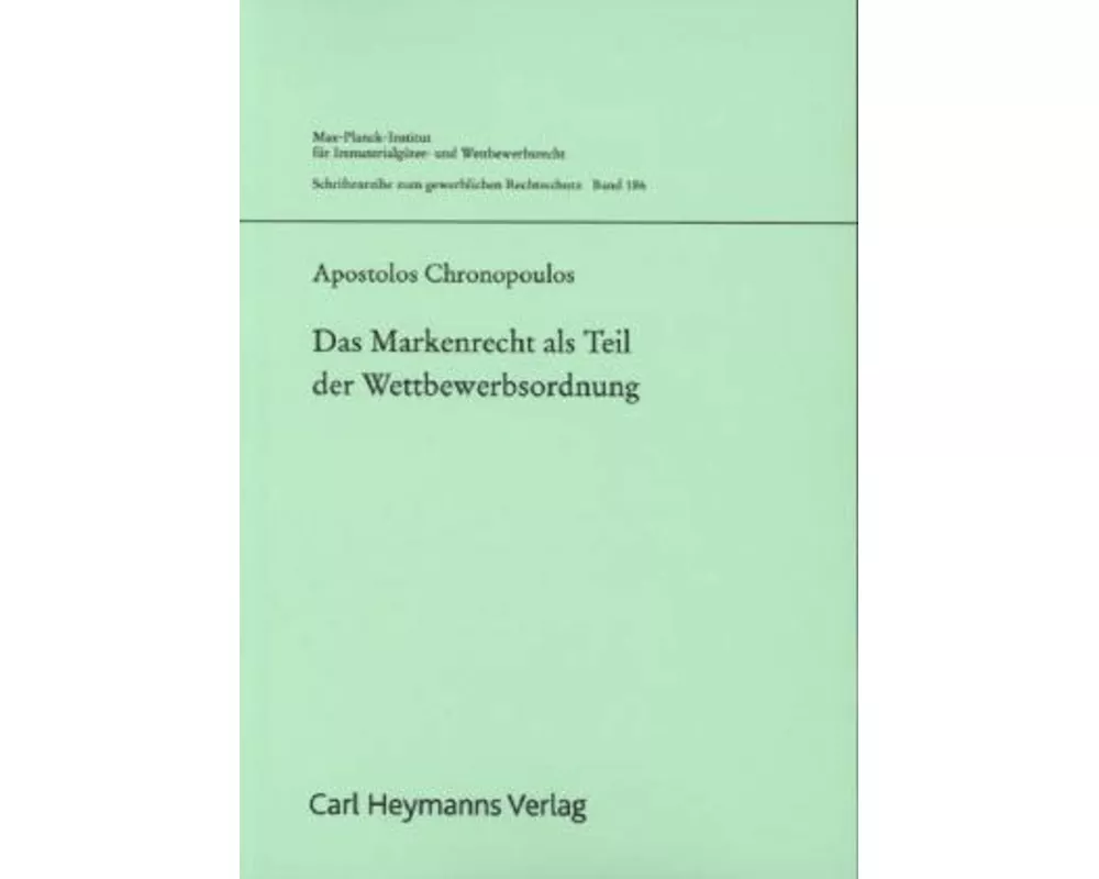 Das Markenrecht als Teil der Wettbewerbsordnung (GWR 186)