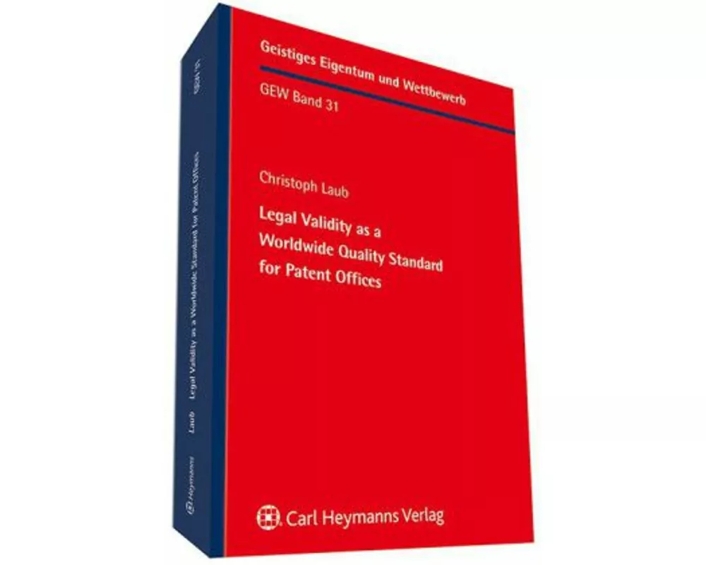 Legal Validity as a Worldwide Quality Standard for Patent Offices