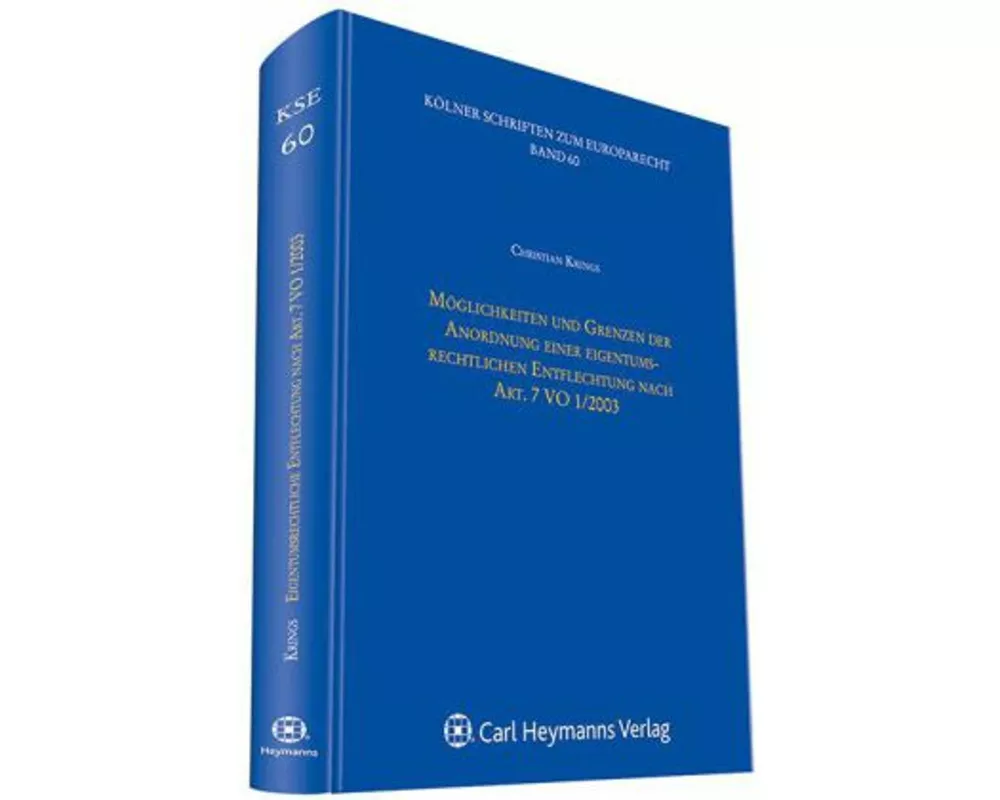 Möglichkeiten und Grenzen einer eigentumsrechtlichen Entflechtung nach Art. 7 VO 1/2003