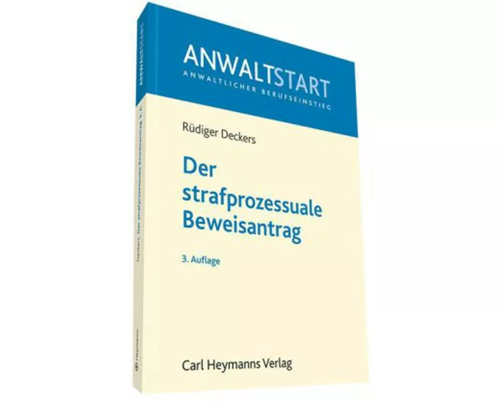 Der strafprozessuale Beweisantrag