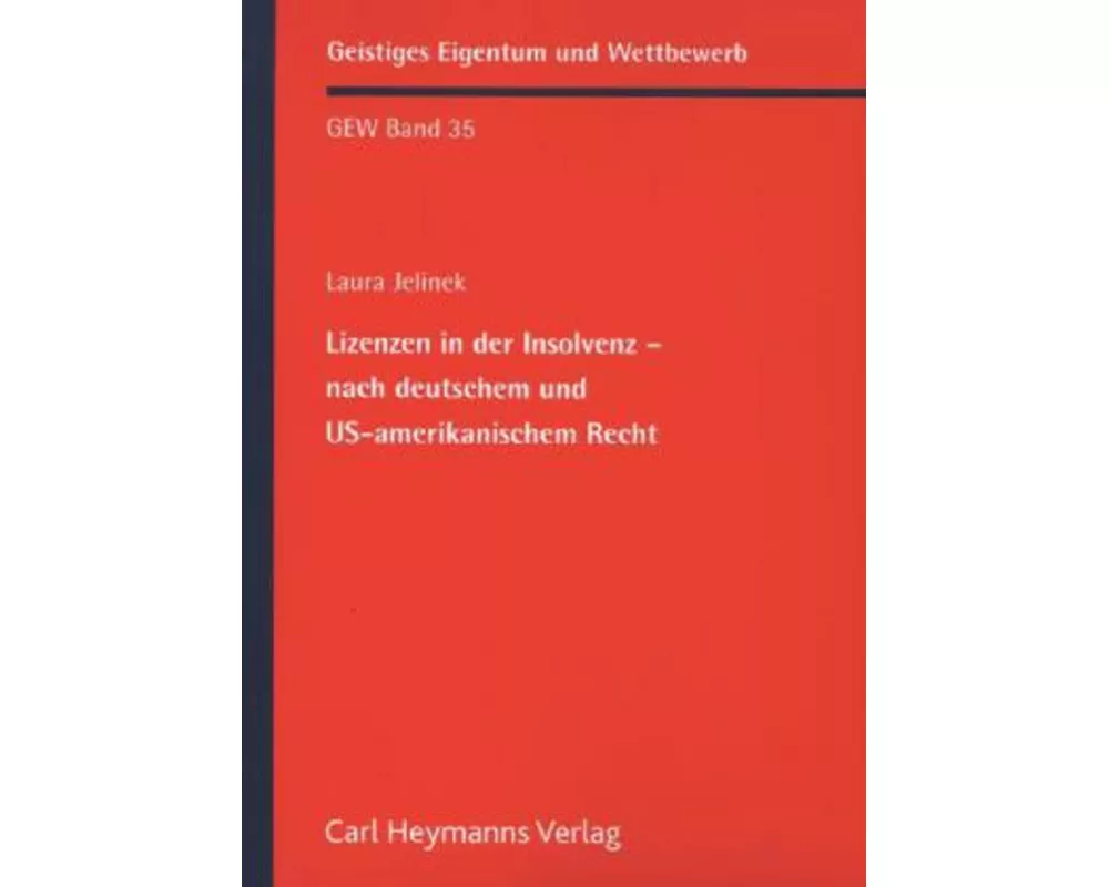 Lizenzen in der Insolvenz - nach deutschem und US-amerikanischem Recht