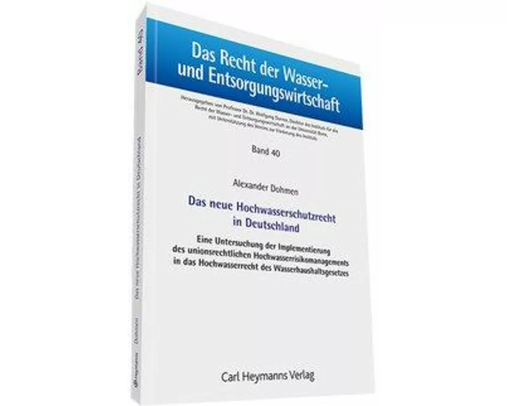 Das neue Hochwasserschutzrecht in Deutschland