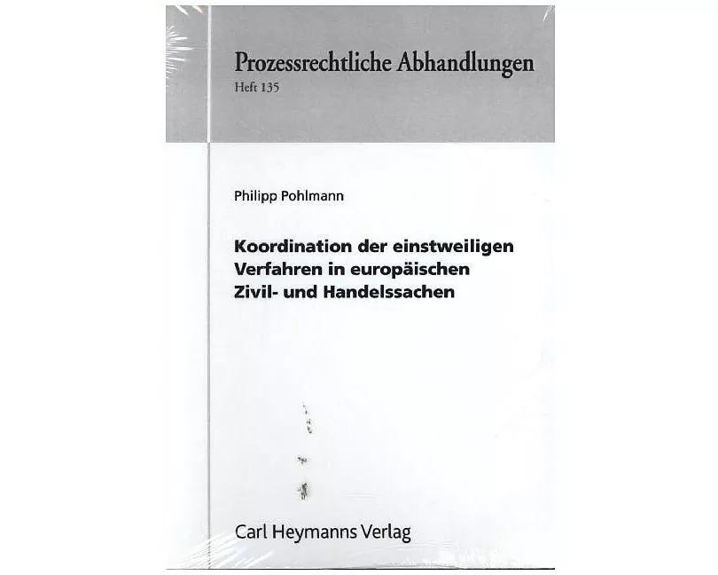 Koordination der einstweiligen Verfahren in europäischen Zivil- und Handelssachen