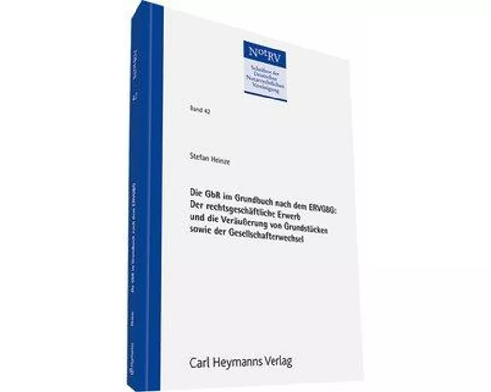 Die GbR im Grundbuch nach dem ERVGBG: Der rechtsgeschäftliche Erwerb und die Veräußerung von Grundstücken sowie der Gesellschafterwechsel