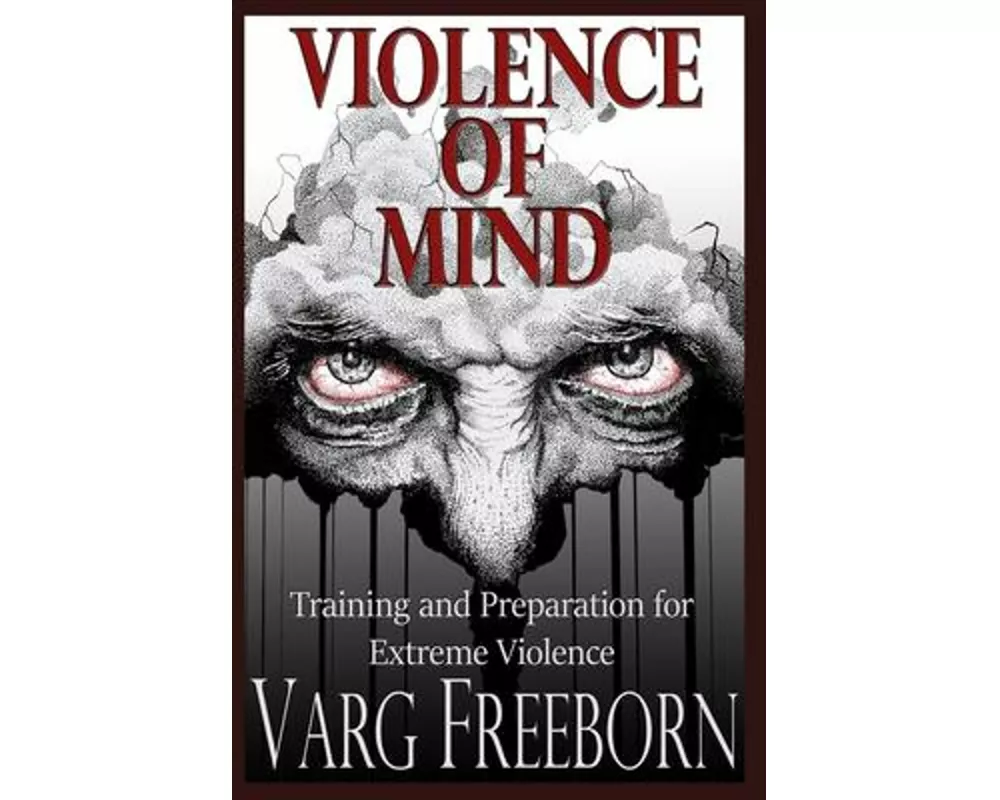 Violence of Mind: Training and Preparation for Extreme Violence