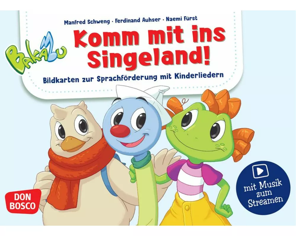 Bakabu. Komm mit ins Singeland! Bildkarten zur Sprachförderung mit Kinderliedern mit Musik zum Streamen