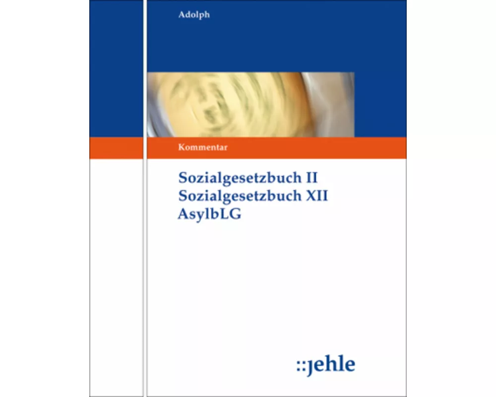 SGB II SGB XII Asylbewerberleistungsgesetz