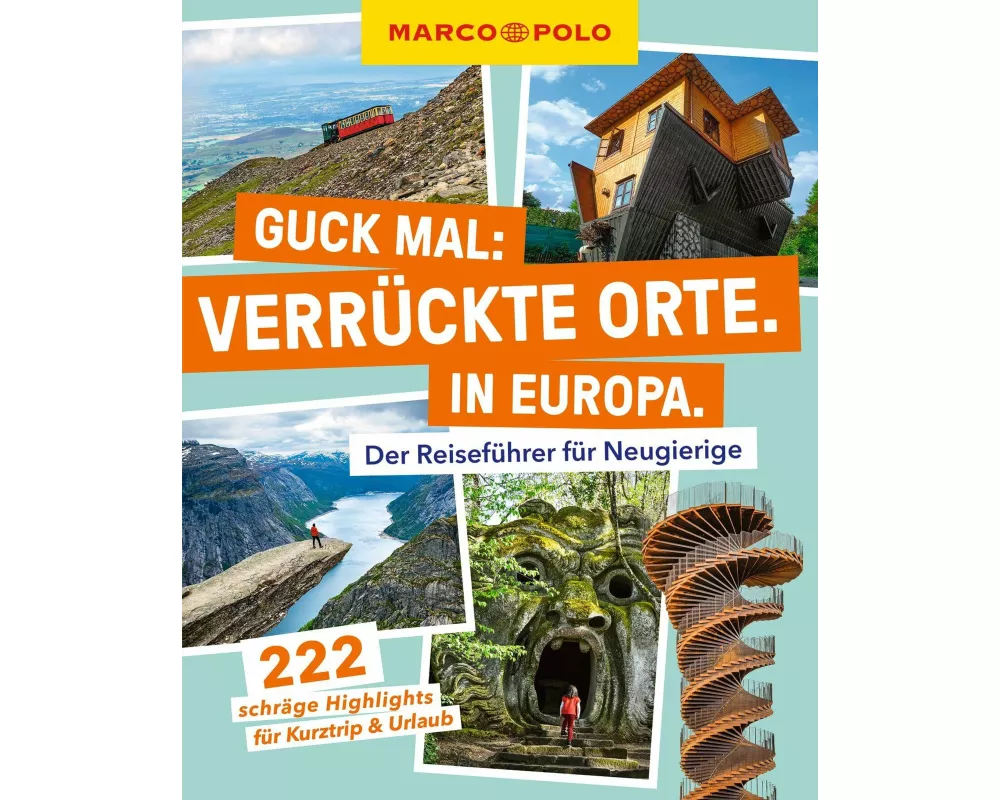 MARCO POLO Guck mal: Verrückte Orte. In Europa